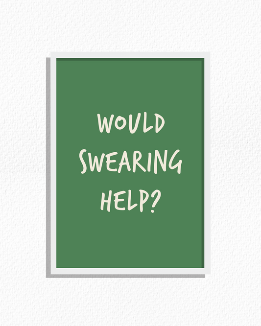 Would Swearing Help? (Green)