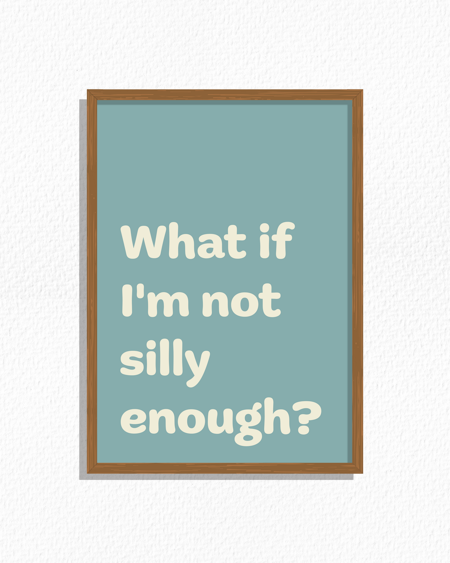 Silly Enough? (Pine)