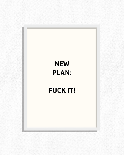 Fuck It!