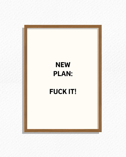 Fuck It!