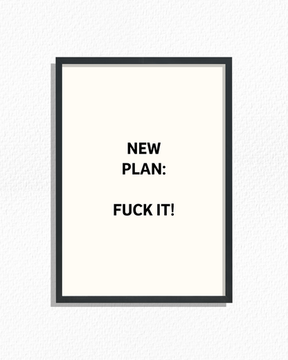Fuck It!