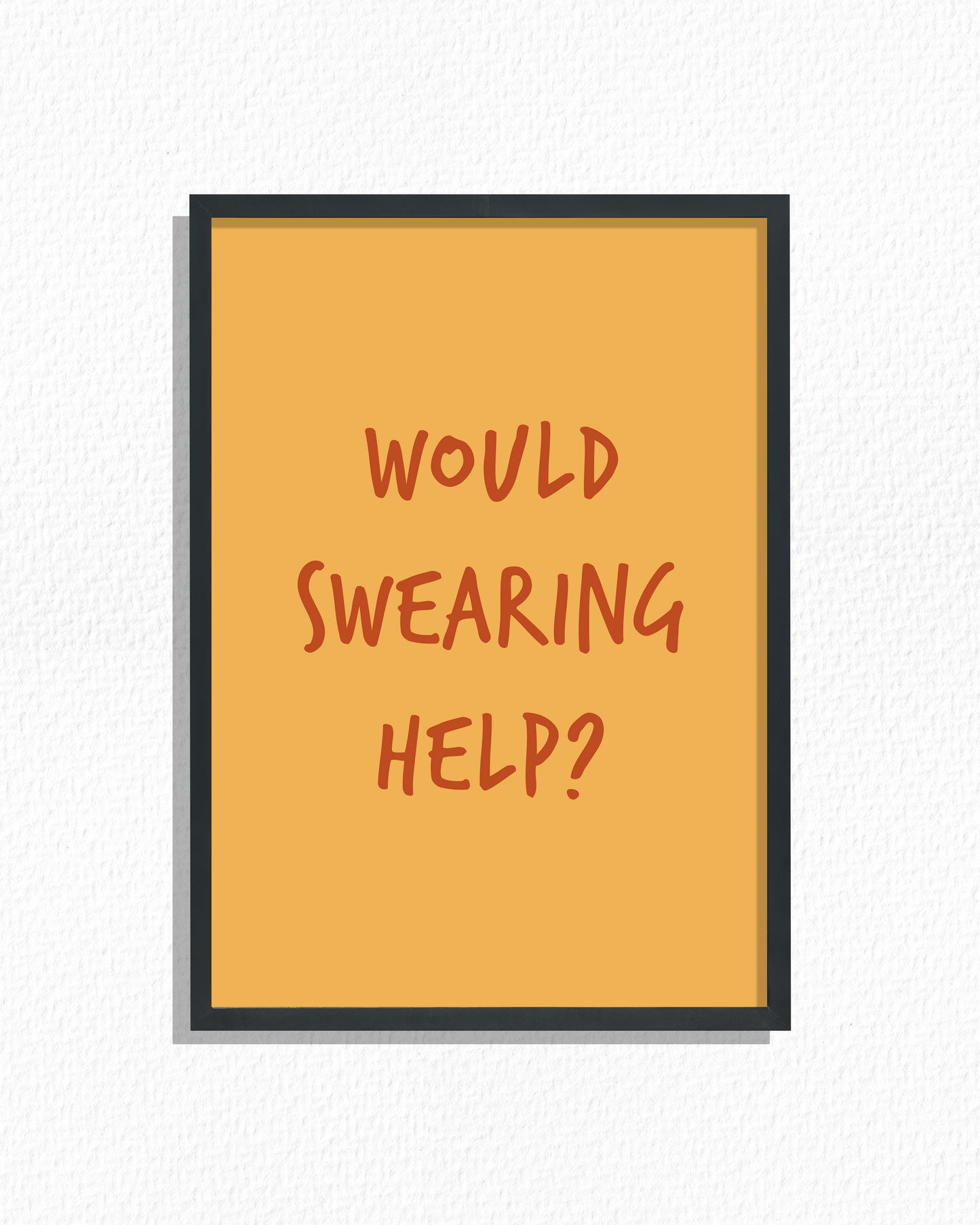 Would Swearing Help? (Gold)