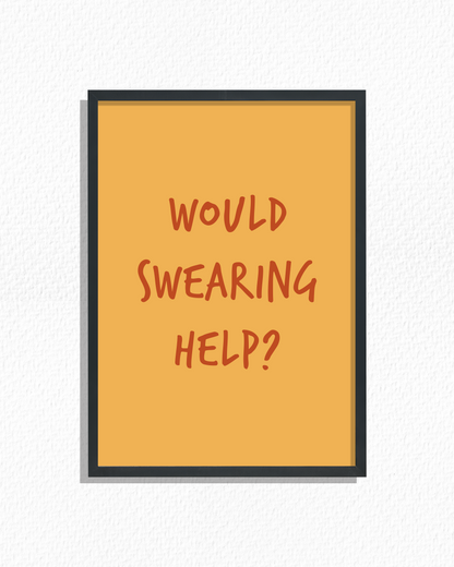 Would Swearing Help? (Gold)