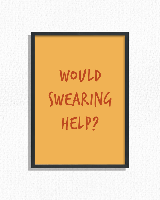 Would Swearing Help? (Gold)