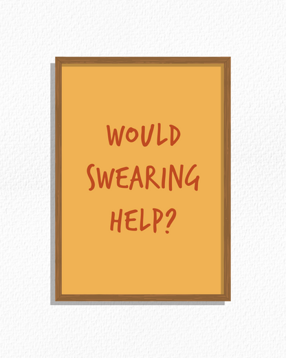 Would Swearing Help? (Gold)