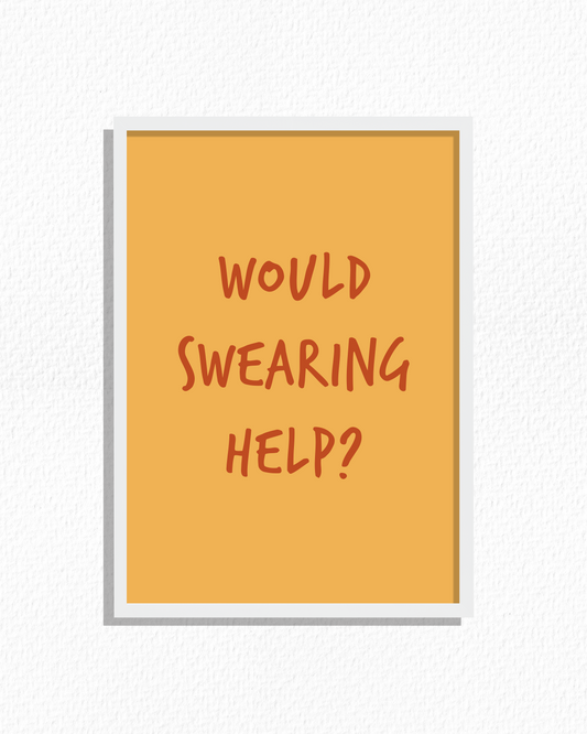 Would Swearing Help? (Gold)