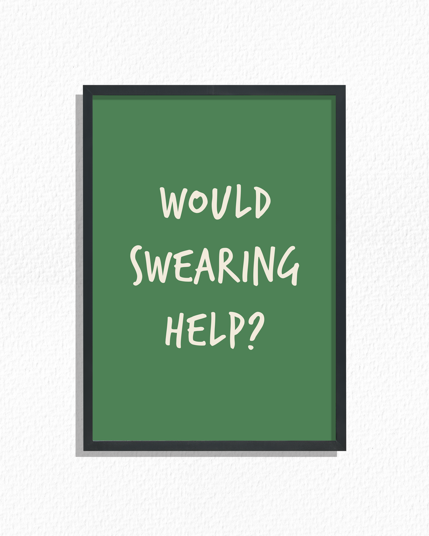 Would Swearing Help? (Green)
