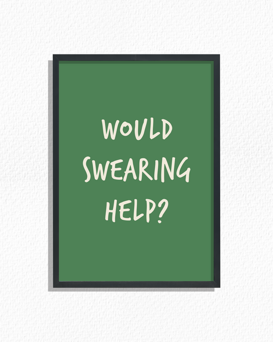 Would Swearing Help? (Green)