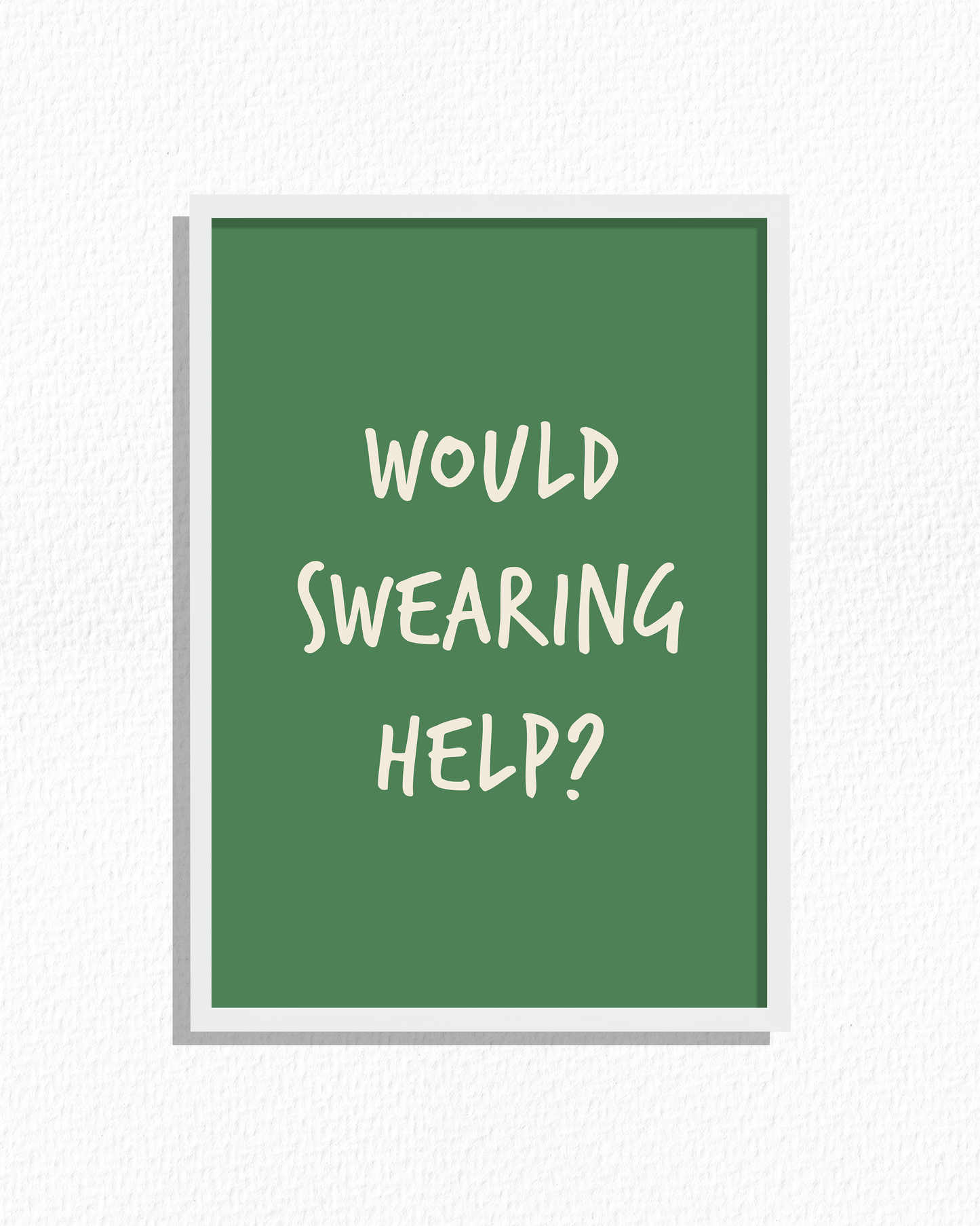 Would Swearing Help? (Green)