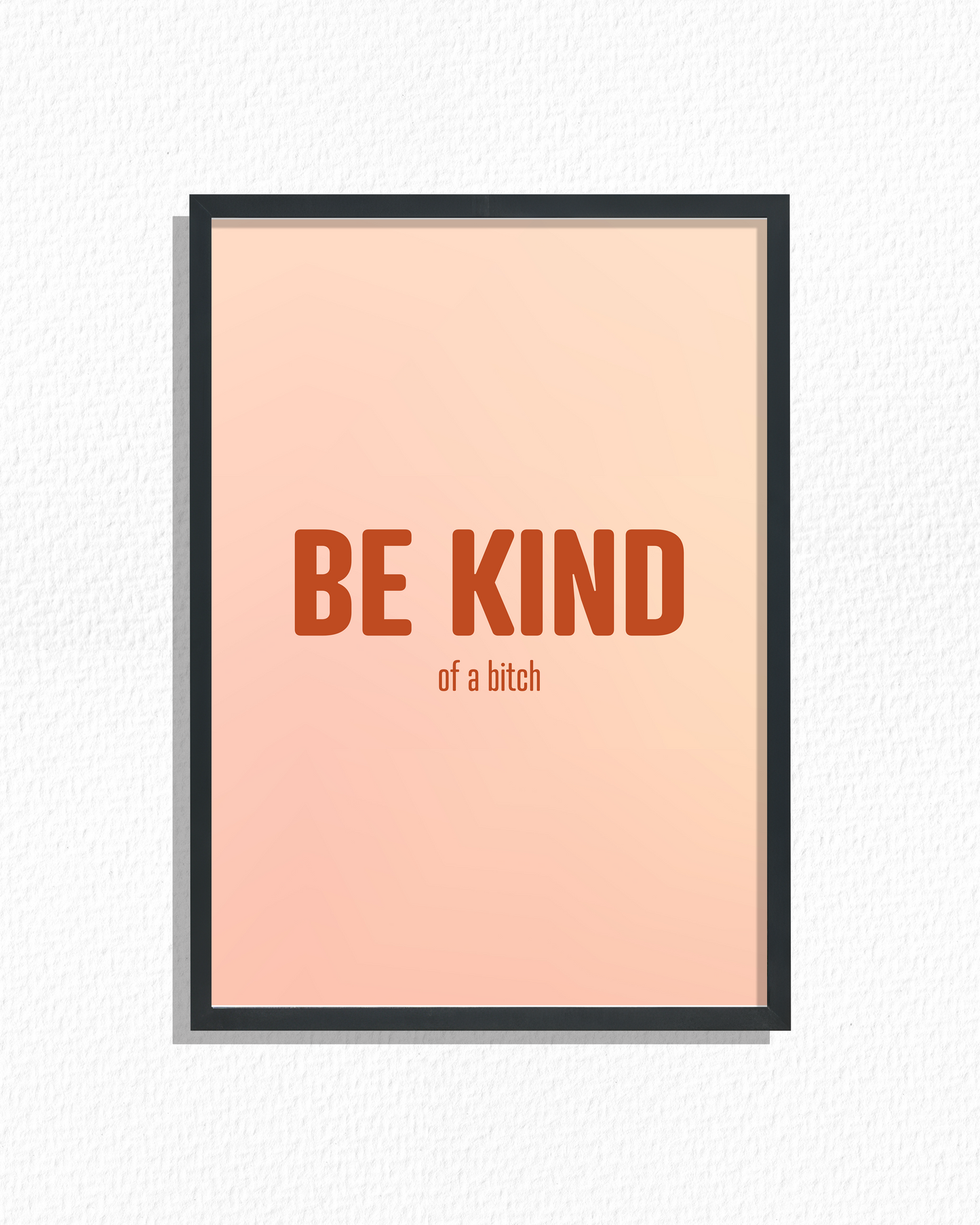 Be Kind...