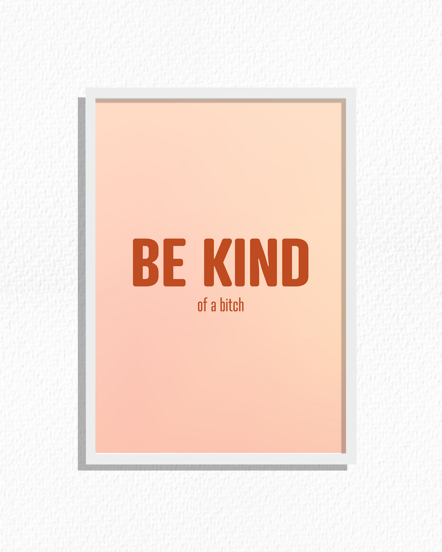 Be Kind...