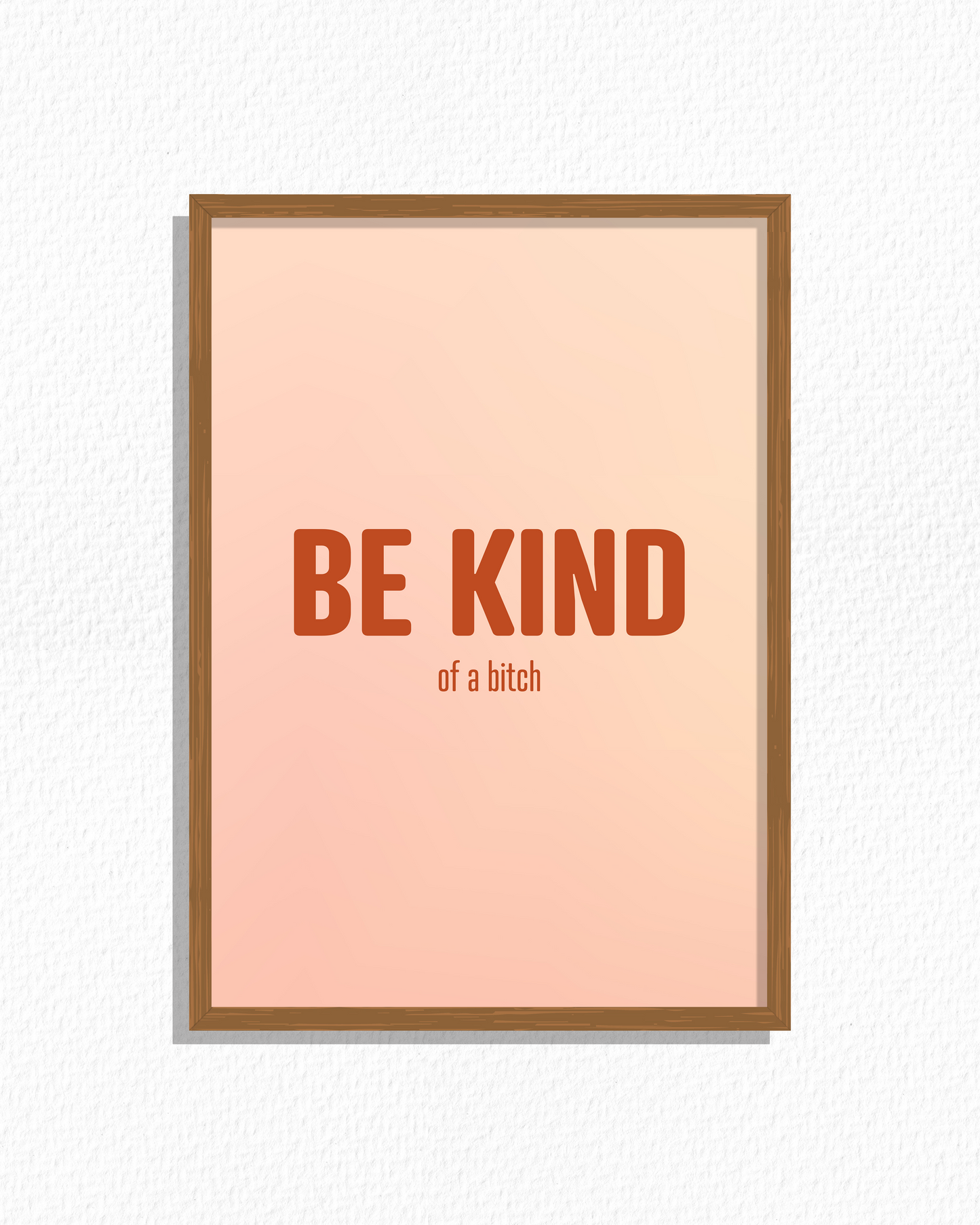 Be Kind...