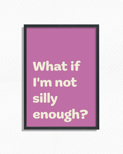 Silly Enough? (Mauve)