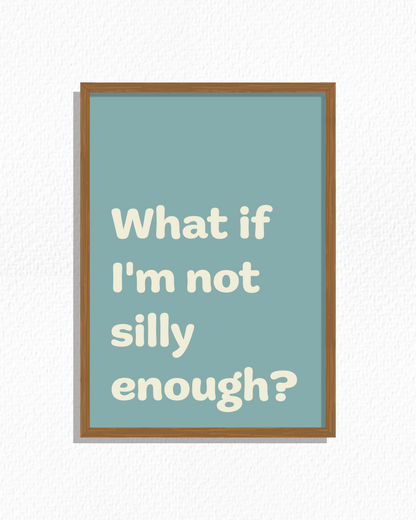 Silly Enough? (Pine)