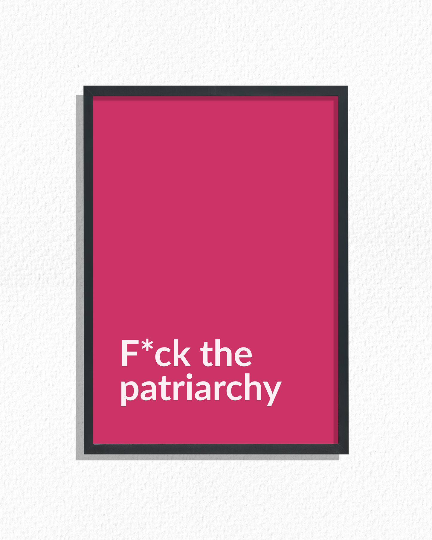 F*ck The Patriarchy (Fuchsia)