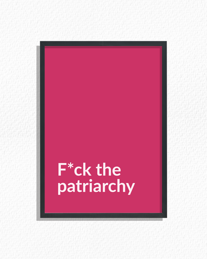 F*ck The Patriarchy (Fuchsia)