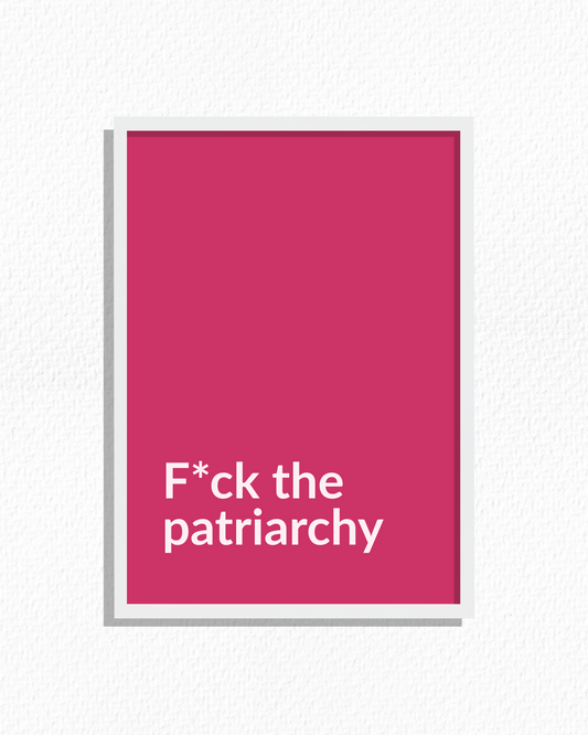 F*ck The Patriarchy (Fuchsia)