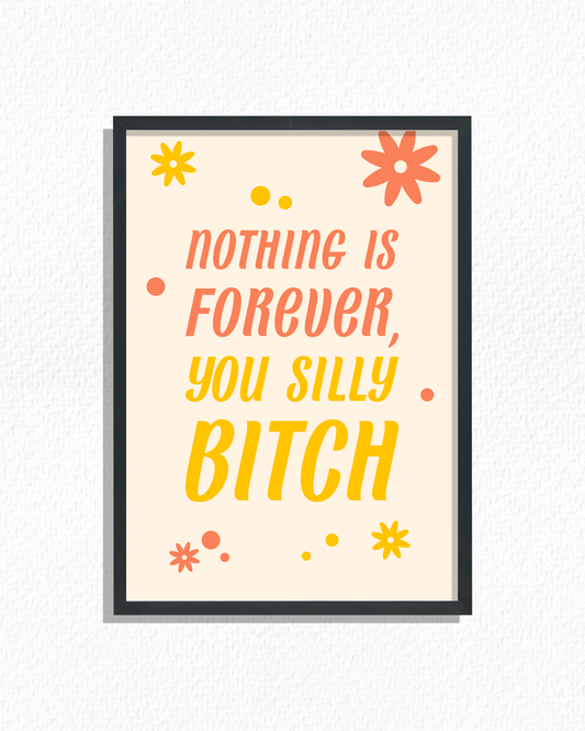 Nothing Is Forever