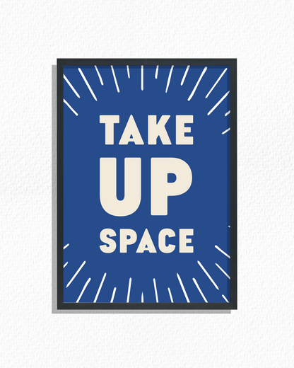 Take Up Space