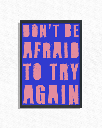 Don't Be Afraid...