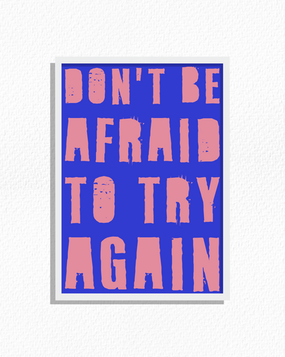 Don't Be Afraid...
