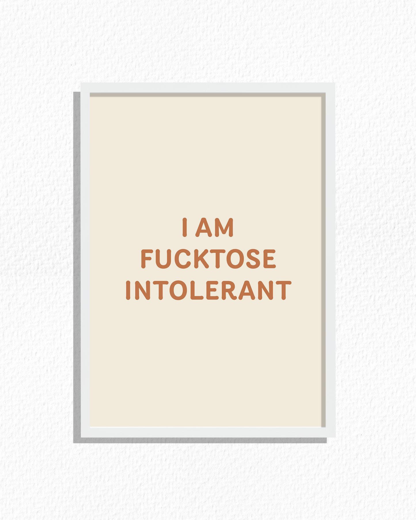 Fucktose Intolerant
