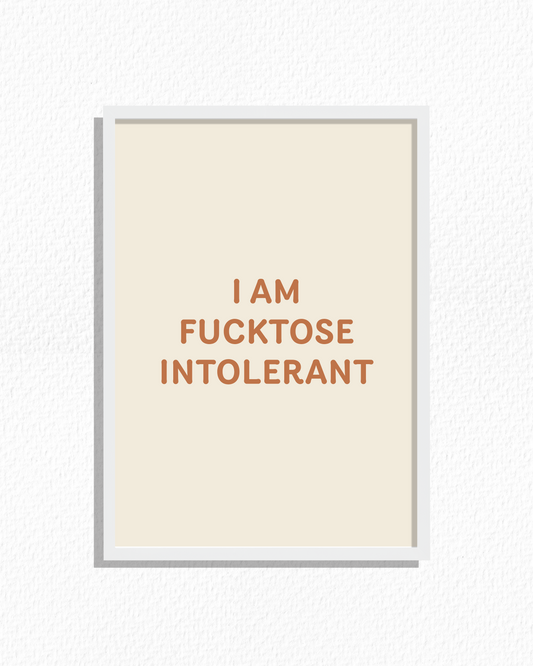 Fucktose Intolerant