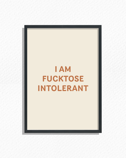 Fucktose Intolerant