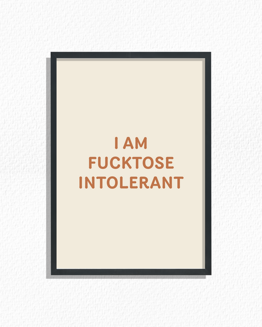 Fucktose Intolerant