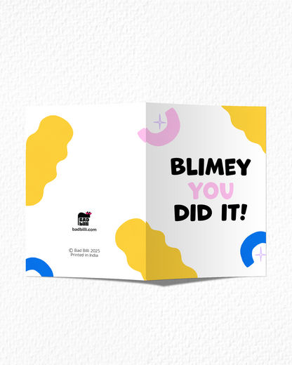 "Blimey You Did It" Card