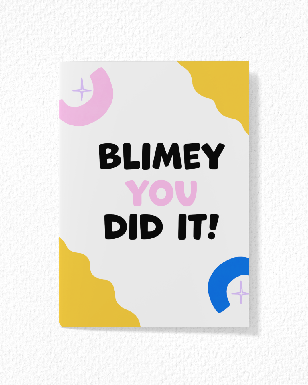 "Blimey You Did It" Card