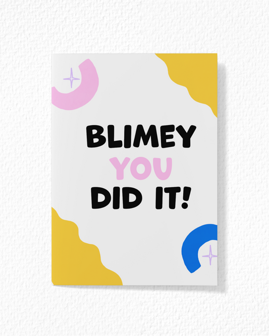 "Blimey You Did It" Card