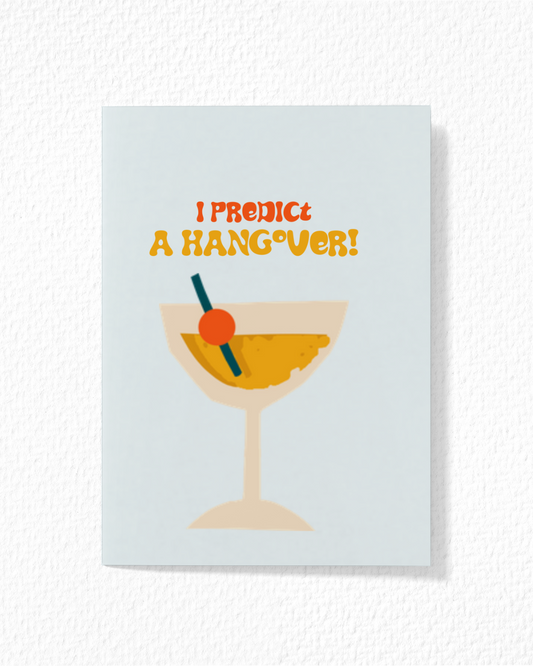"I Predict A Hangover" Card