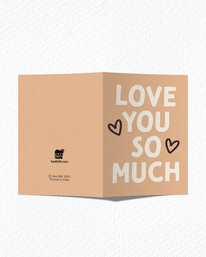"Love You So Much" Card