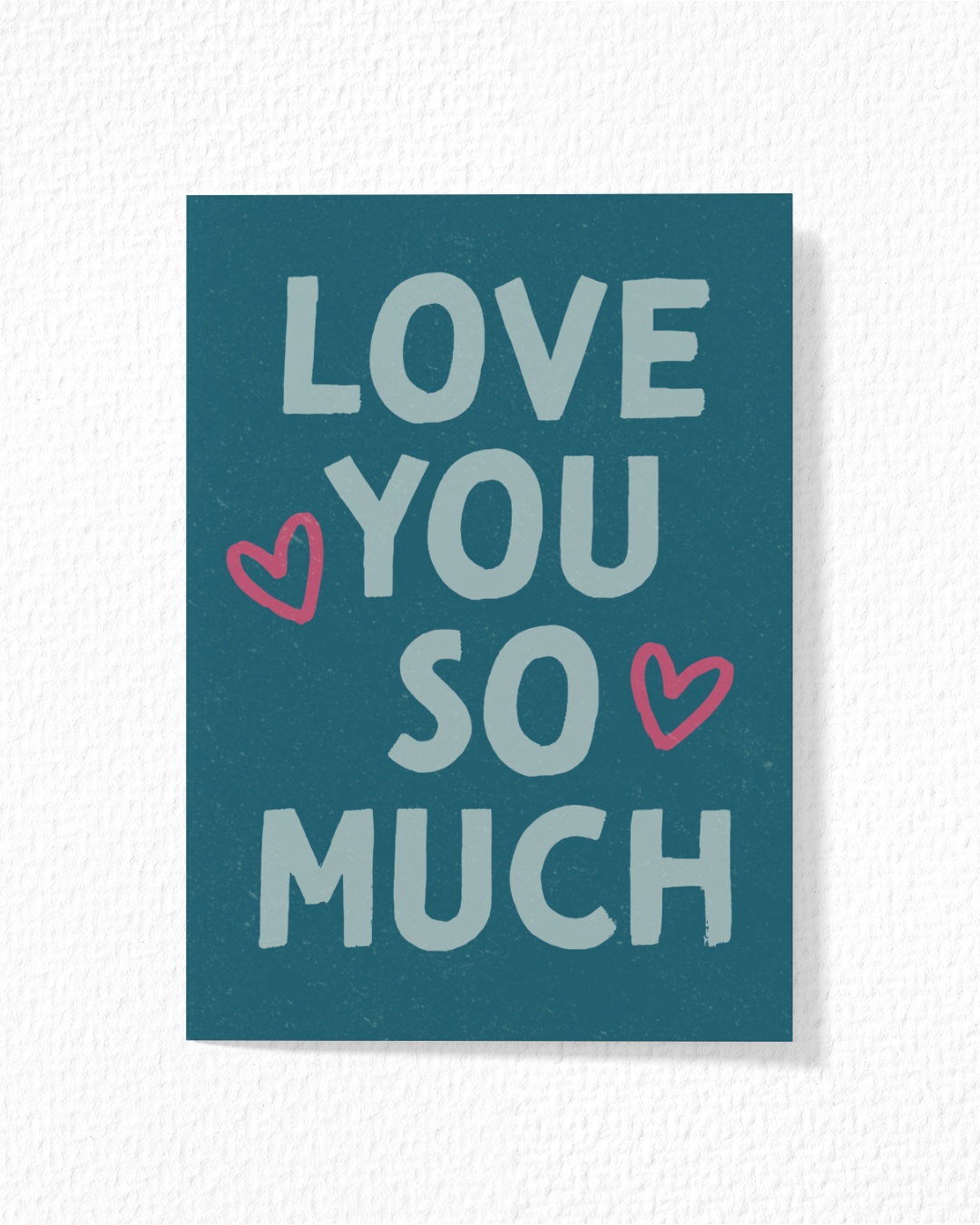 "Love You So Much" Card