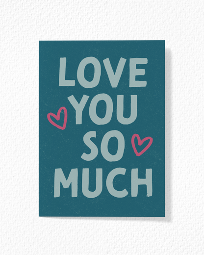 "Love You So Much" Card