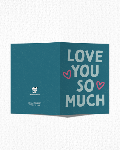"Love You So Much" Card
