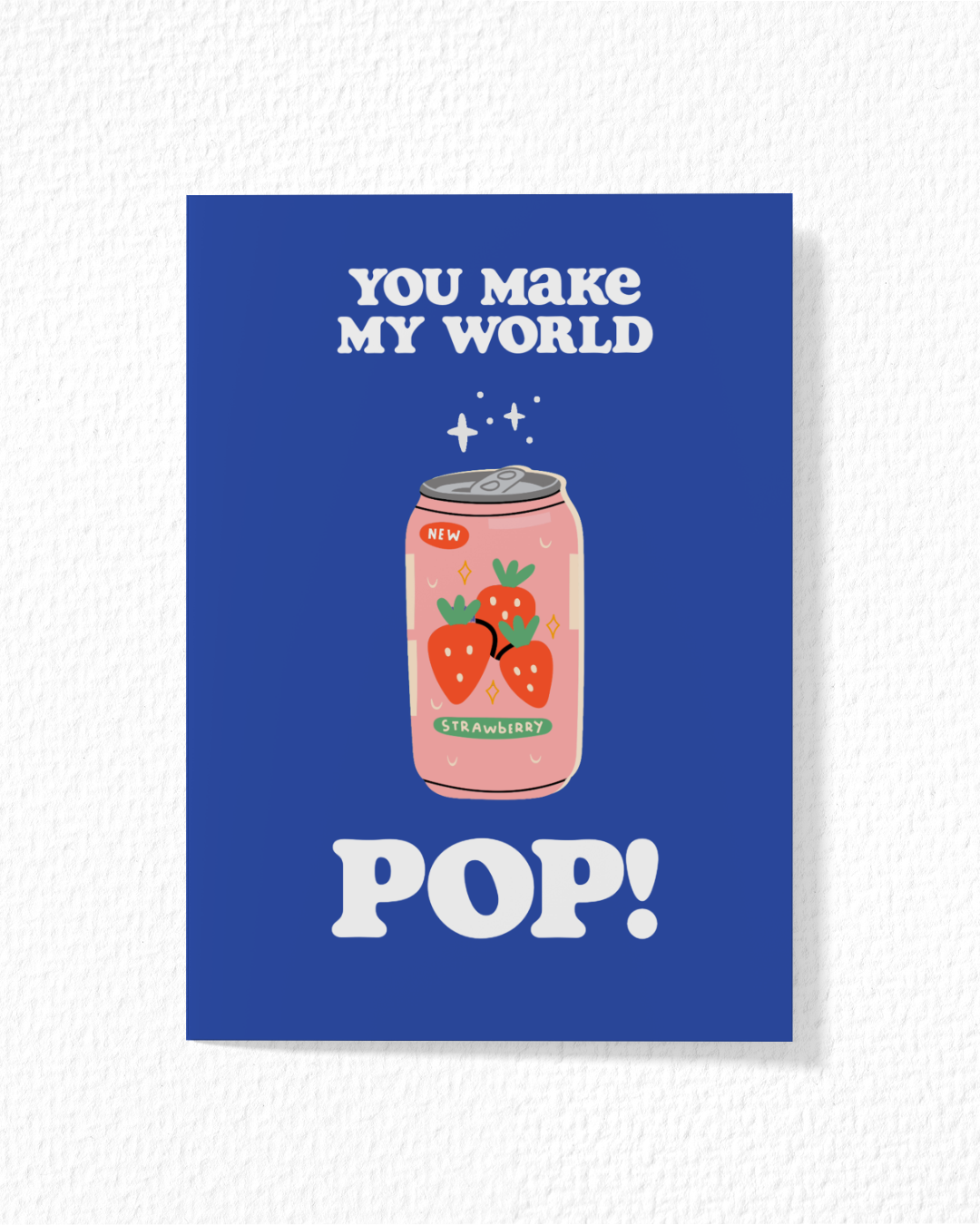 "You Make My World Pop!" Card
