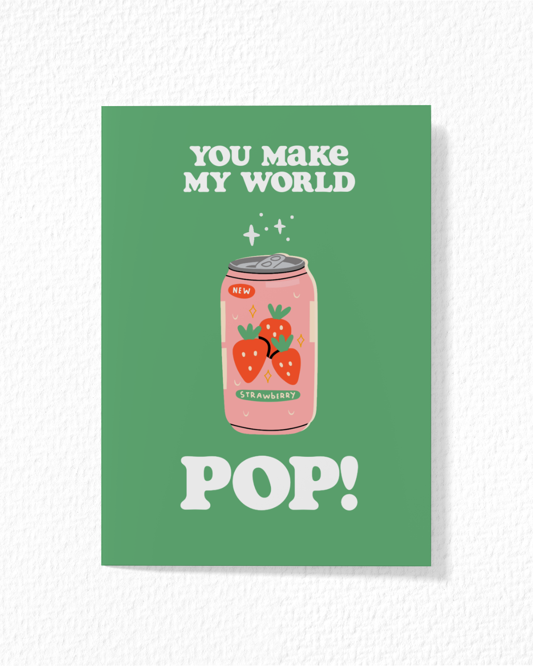 "You Make My World Pop!" Card