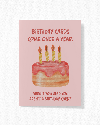 Come Once A Year Birthday Card