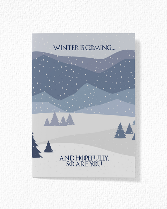 Winter Is Coming Card