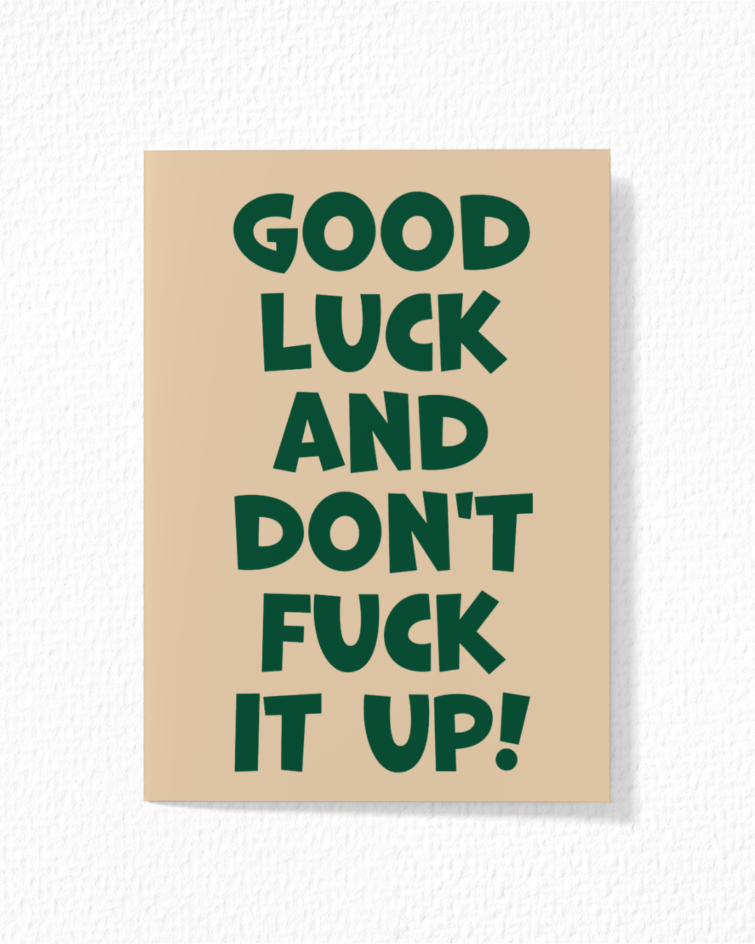 Don't Fuck It Up Card