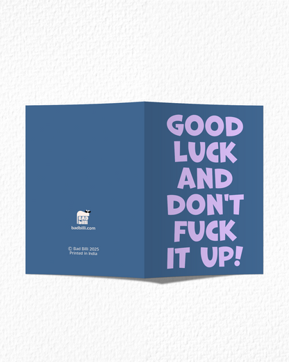 Don't Fuck It Up Card