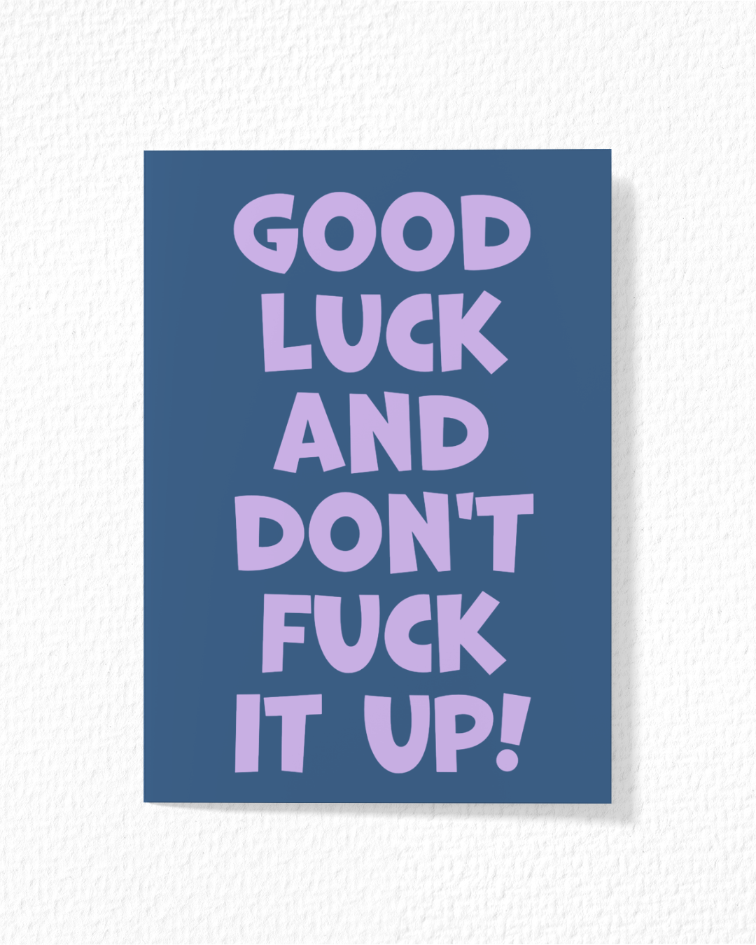 Don't Fuck It Up Card