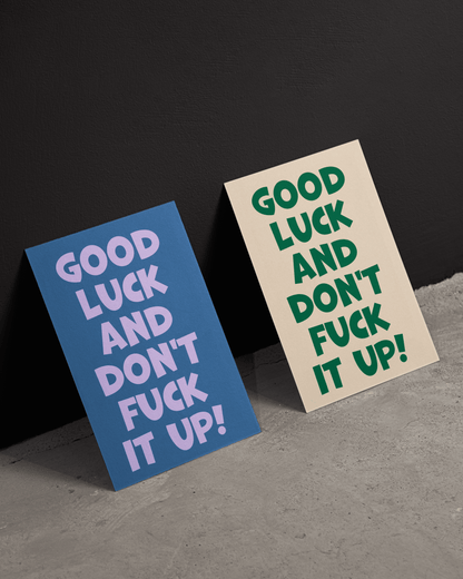 Don't Fuck It Up Card