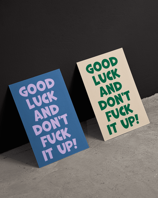 Don't Fuck It Up Card